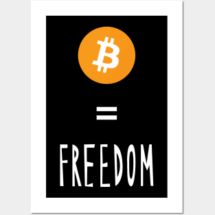 Bitcoin Equals Freedom 01a Posters and Art